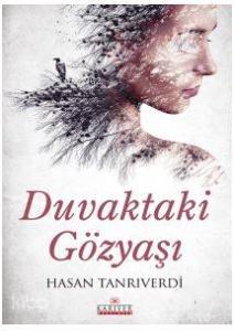 Duvaktaki Gözyaşı