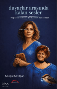 Duvarlar Arasında Kalan Sesler