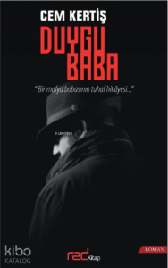 Duygu Baba;Bir Mafya Babasının Tuhaf Hikayesi