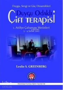 Duygu Odaklı Çift Terapisi 1. Atölye Çalışma Metinleri; Duygu, Sevgi ve Güç Dinamikleri