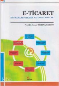E-Ticaret; Kavramlar Gelişim ve Uygulamalar