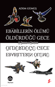 Ebabillerin Ölümü Öldürdüğü Gece; 15 Temmuz Destanı