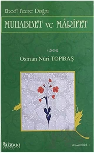 Ebedi Fecre Doğru Muhabbet ve Marifet