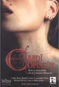 Ebedi Öpücük; Kan ve Arzu Dolu On Üç Vampir Hikayesi