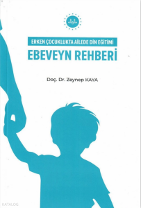 Ebeveyn Rehberi;Erken Çocuklukta Ailede Din Eğitimi