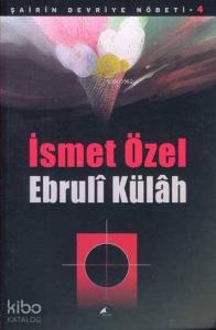 Ebruli Külah; Şairin Devriye Nöbeti 4
