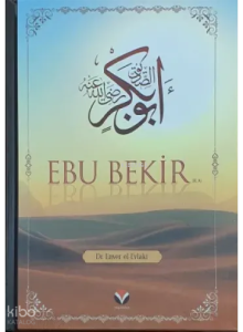 Ebu Bekir (ra)’ın Hayatı ve Dönemi (Ciltli)