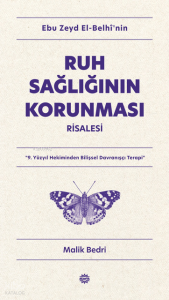 Ebu Zeyd el-Belhî’nin Ruh Sağlığının Korunması Risalesi