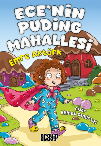 Ece’nin Puding Mahallesi