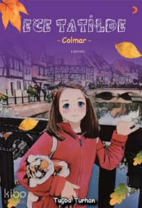 Ece Tatilde;Colmar