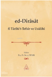 Ed-Dirâsât fi Tarihi’t-Tefsir ve Usulihi