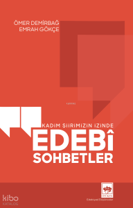 Edebi Sohbetler;Kadim Şiirimizin İzinde