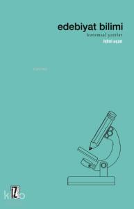 Edebiyat Bilimi; Kuramsal Yazılar