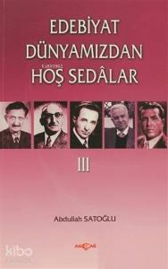 Edebiyat Dünyamızdan Hoş Sedalar 3
