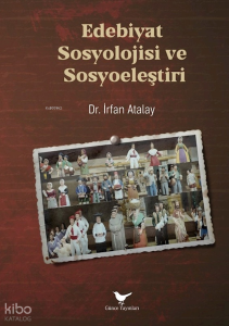 Edebiyat Sosyolojisi ve Sosyoeleştiri