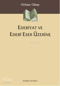 Edebiyat ve Edebi Eser Üzerine