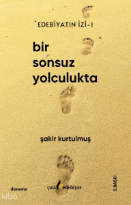 Edebiyatın İzi;Bir Sonsuz Yolculukta