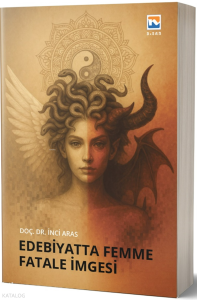 Edebiyatta Femme Fatale İmgesi