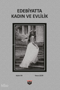 Edebiyatta Kadın ve Evlilik