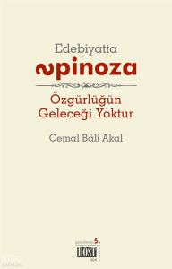 Edebiyatta Spinoza: Özgürlüğün Geleceği Yoktur