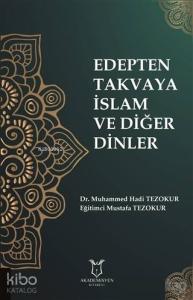 Edepten Takvaya İslam ve Diğer Dinler