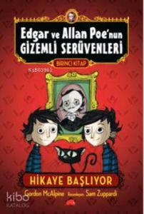 Edgar ve Allan Poe'nun Gizemli Serüvenleri 1 - Hikaye Başlıyor