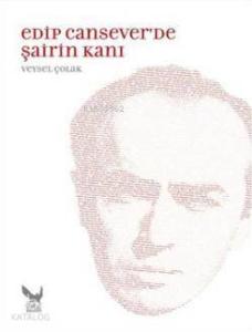 Edip Cansever'de Şairin Kanı