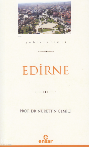 Edirne (Şehirlerimiz-10)
