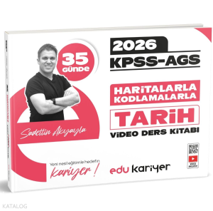 Edu Kariyer Sadettin Akyayla 2026 KPSS-AGS 35 Günde Haritalarla Kodlamalarla Tarih Video Ders Kitabı
