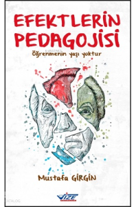 Efektlerin Pedagojisi;Öğrenmenin Yaşı Yoktur