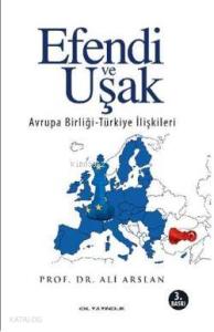 Efendi ve Uşak; Avrupa Birliği-Türkiye ilişkileri