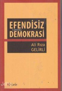 Efendisiz Demokrasi
