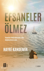 Efsaneler Ölmez ;İnsanları öldürebilirsiniz ama düşüncelerini asla…