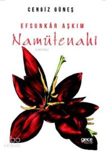 Efsunkar Aşkım; Namütenahi