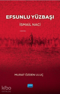 Efsunlu Yüzbaşı “İsmail Naci”