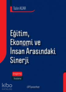 Eğitim , Ekonomi Ve İnsan Arasındaki Sinerji