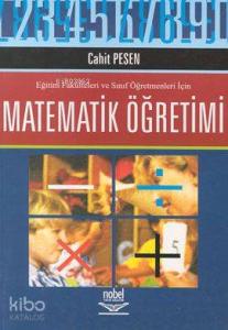 Eğitim Fakülteleri ve Sınıf Öğretmenleri İçin Matematik Öğretimi