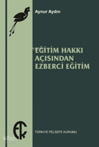 Eğitim Hakkı Açısından Ezberci Eğitim