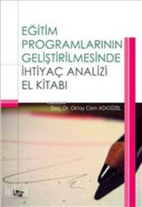 Eğitim Programlarının Geliştirilmesinde İhtiyaç Analizi El Kitabı
