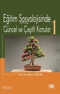 Eğitim Sosyolojisinde Güncel ve Çeşitli Konular-1
