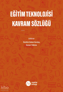 Eğitim Teknolojisi Kavram Sözlüğü