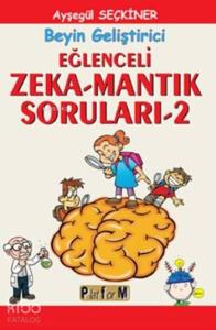Eğlenceli Zeka Mantık Soruları 2; Beyin Geliştirici