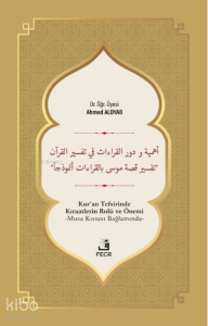 Ehemmiyyetü ve Devrü’l-Kırâati fî Tefsîri’l-Kur’ân