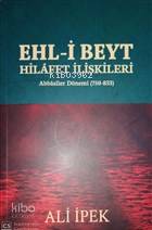 Ehl-i Beyt Hilafet İlişkileri Abbasiler Dönemi (750-833)