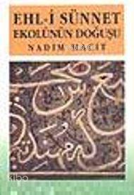 Ehl-i Sünnet Ekolünün Doğuşu