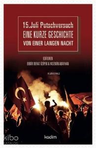 Eine Kurze Geschichte Von Einer Langen Nacht; 15. Juli Putschversuch