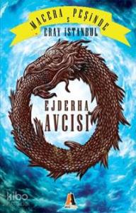 Ejderha Avcısı;Macera Peşinde - 5