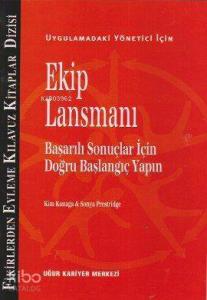 Ekip Lansmanı; Uygulamadaki Yönetici İçin