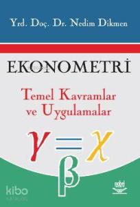 Ekonometri; Temel Kavramlar ve Uygulamalar