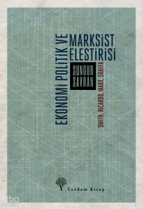 Ekonomi Politik ve Marksist Eleştirisi;Smith, Ricardo, Marx, Sraffa